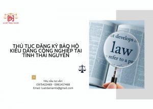 Thủ tục đăng ký bảo hộ kiểu dáng công nghiệp tại Tỉnh Thái Nguyên