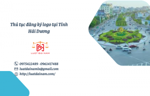 Thủ tục đăng ký logo tại Tỉnh Hải Dương