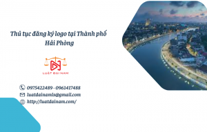 Thủ tục đăng ký logo tại Thành phố Hải Phòng